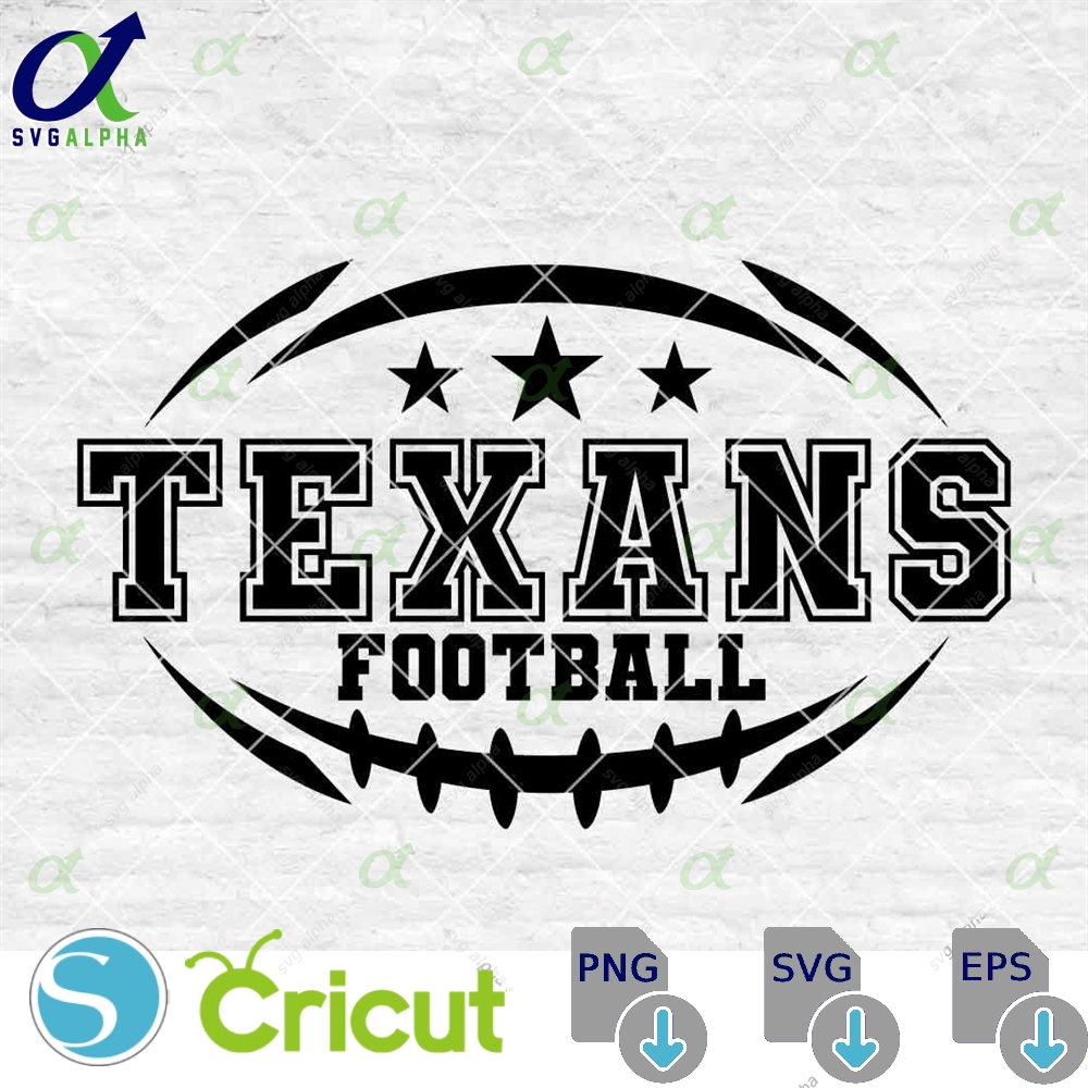 Texans Football Svg Football Svg Sports Svg Football Shirt Sublimation Designs Png Dxf Jpg Eps